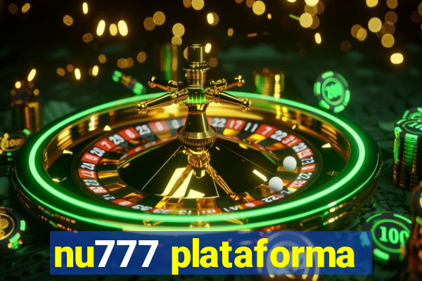 nu777 plataforma
